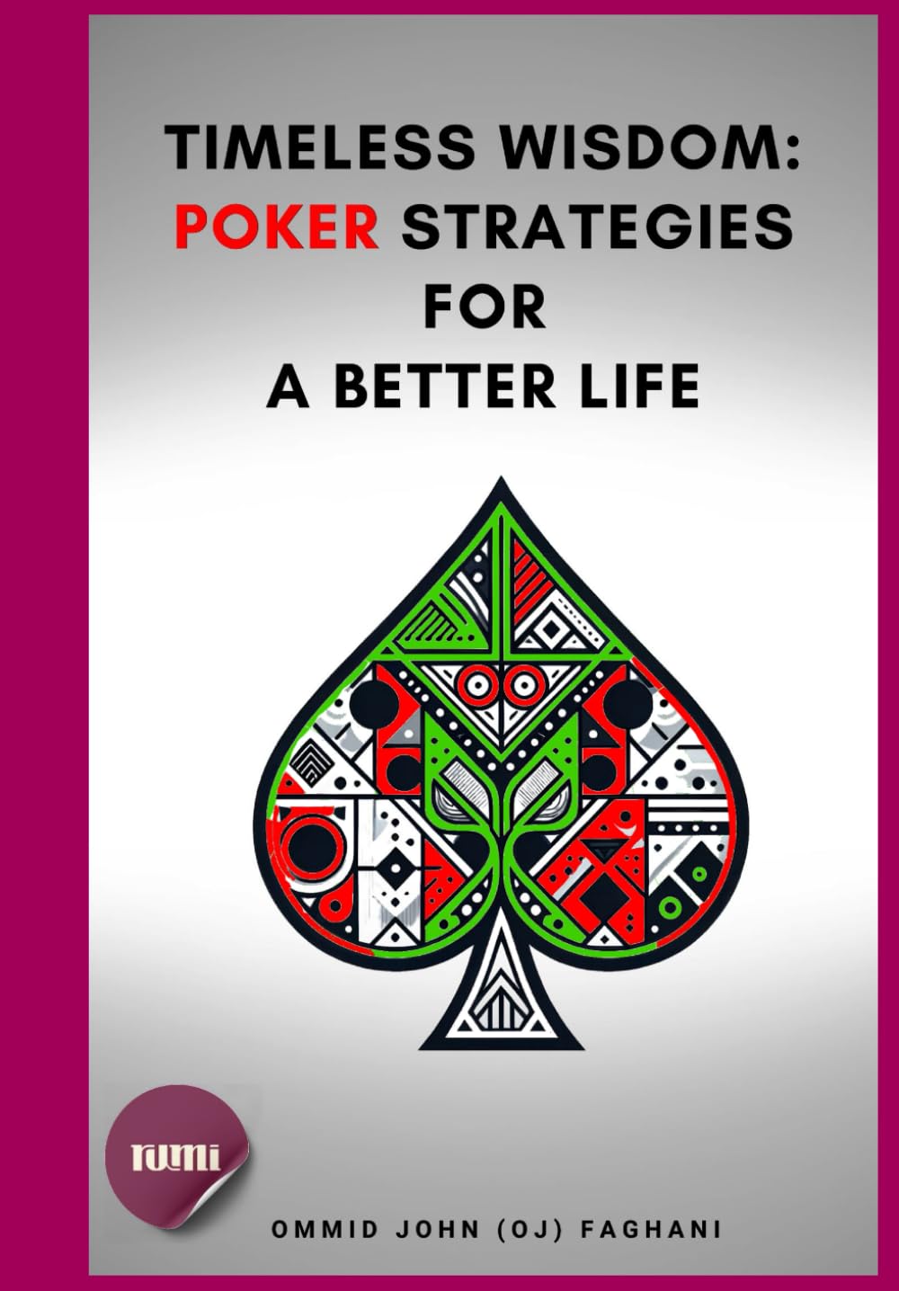 Timeless Wisdom: Poker Strategies For a Better Life